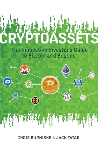 Cryptoassets — Chris Burniske & Jack Tatar