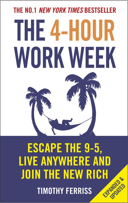 The 4-Hour Workweek — Timothy Ferriss