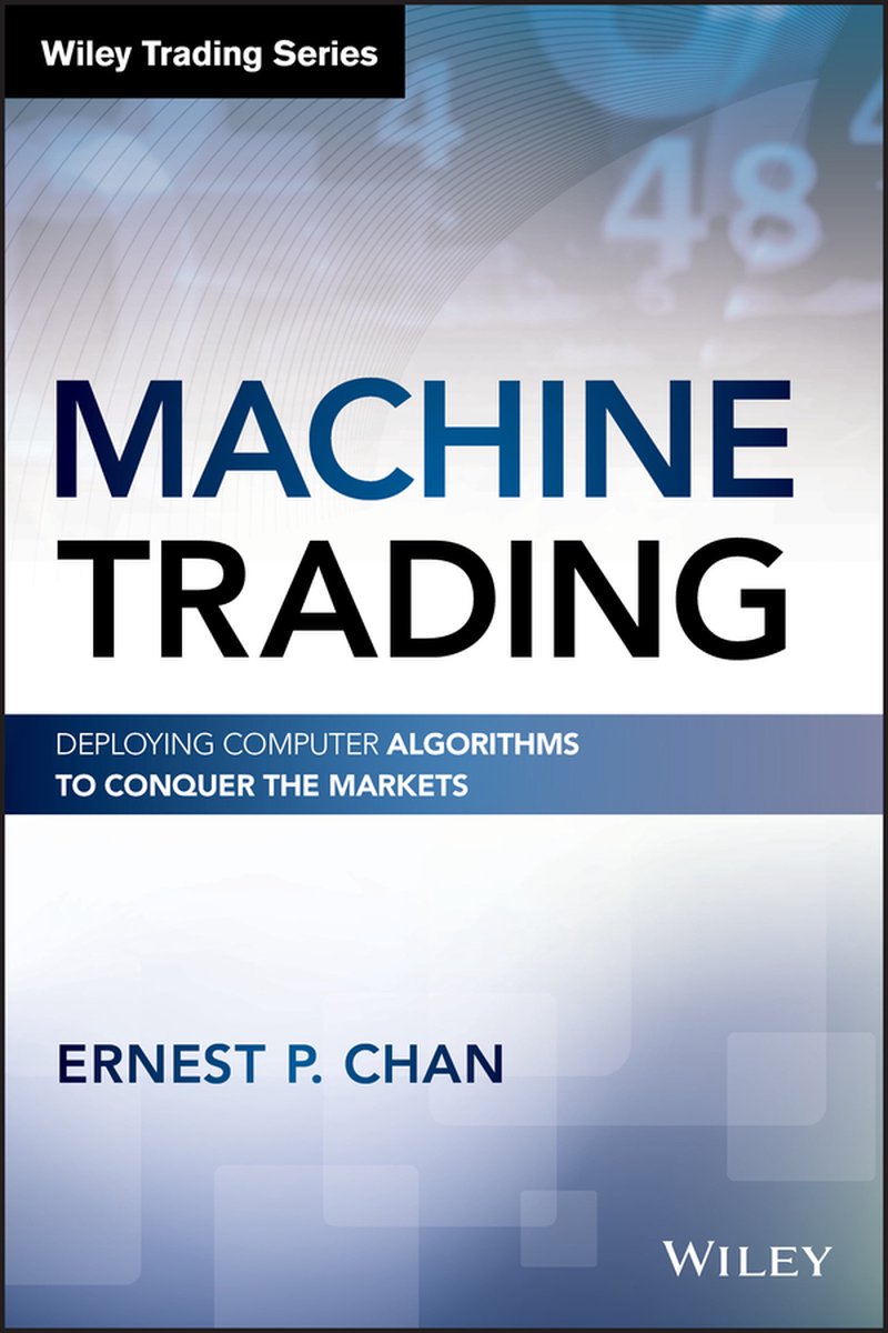 Machine Trading — Ernest P. Chan