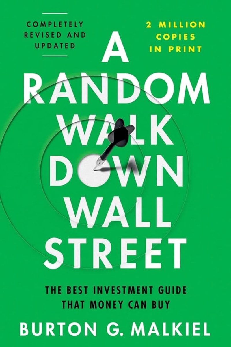 A Random Walk Down Wall Street — Burton G. Malkiel