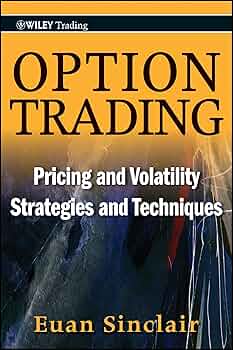 Option Volatility and Trading Strategies — Euan Sinclair
