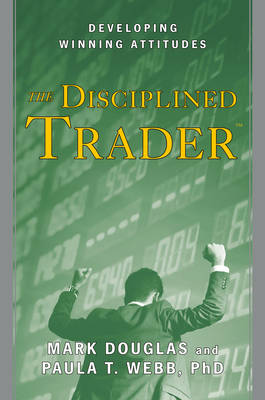 The Disciplined Trader — Mark Douglas
